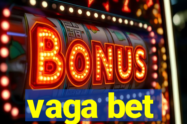 vaga bet